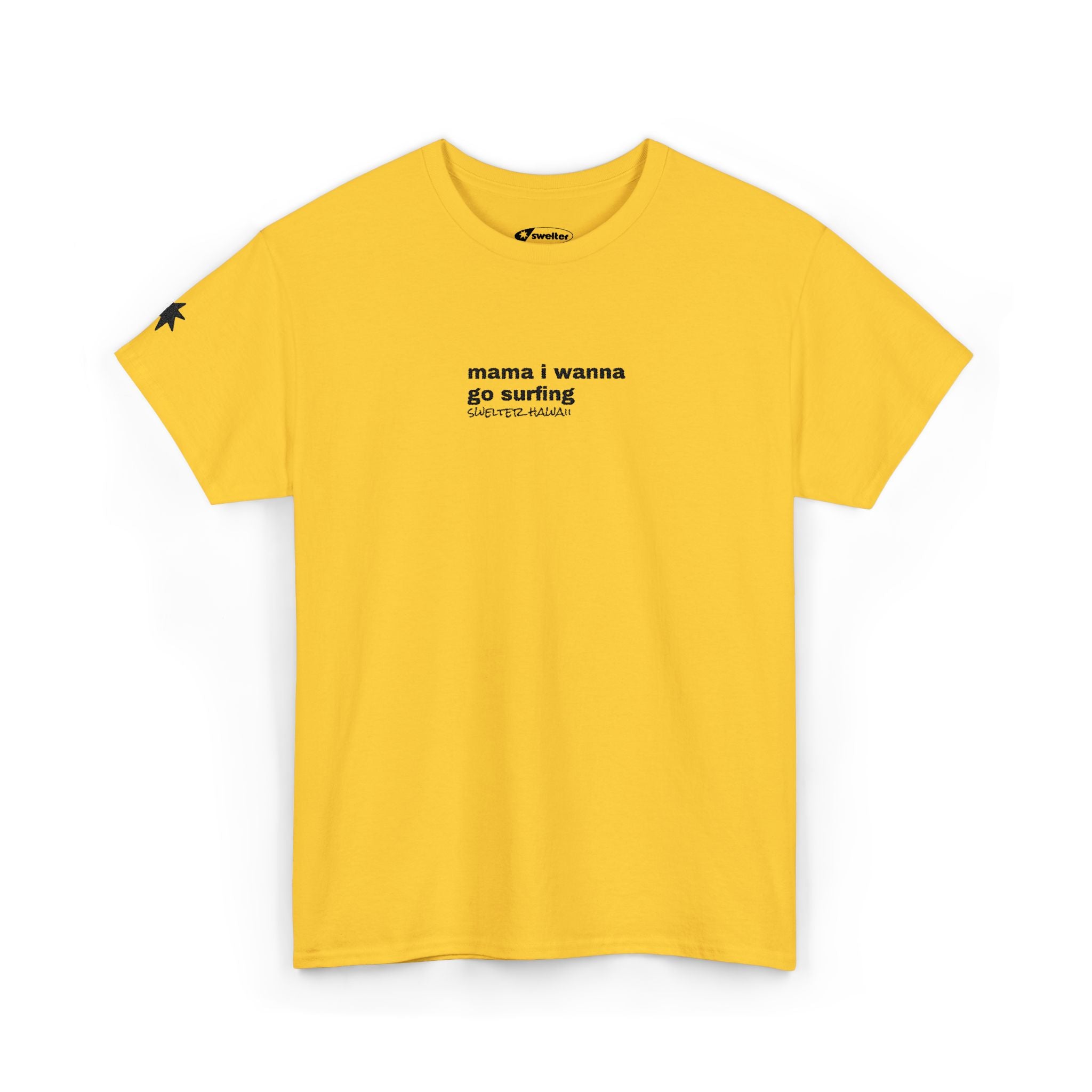 Mama I Wanna Go Surfing Swelter Hawaii Tee