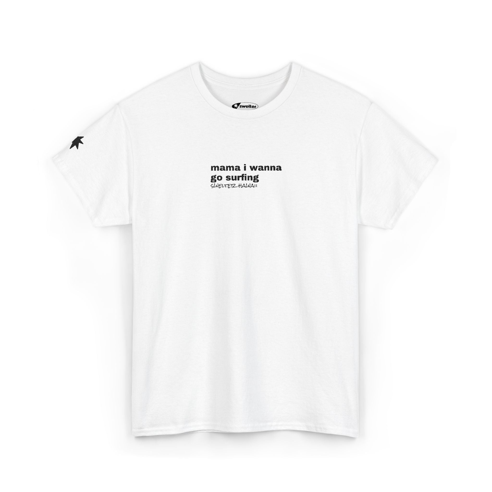Mama I Wanna Go Surfing Swelter Hawaii Tee